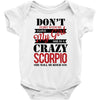 don't flirt with me i love may girl she is a crazy scorpio she will mu Baby Bodysuit
