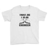 i'm an engineer Youth Tee