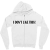 i don't like this Zipper Hoodie