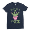 don't be a prick Ladies Fitted T-Shirt
