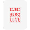 dad a son's first hero a daughters first love 3 Mousepad
