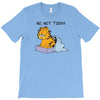 No, Not Today T-Shirt