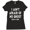 i ain't afraid of no ghost Ladies Fitted T-Shirt