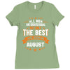 All Men Created Equal But The Best Born In August Ladies Fitted T-Shirt