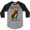 style is the message 3/4 Sleeve Shirt