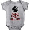 keep calm and kill him Baby Onesie