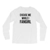 excuse me while i fangirl Long Sleeve Shirts