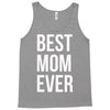 best mom ever Tank Top