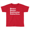 bears, beets, battlestar galactica Toddler T-shirt
