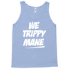 we trippy mane Tank Top