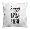 sorry i can't the angel of music is very strict Throw Pillow