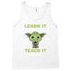 Learn It You Will Teach It I Shall Cute Yoda Tank Top