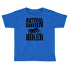 natural born biker Toddler T-shirt