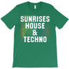 Sunrises House &amp; Techno T-Shirt