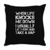 when life knocks me down Throw Pillow