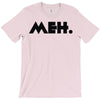 meh T-Shirt