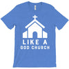 Like A God Church T-Shirt