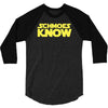 schmoes know 3/4 Sleeve Shirt