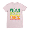 vegan because plant powered badiss was not an offical title Ladies Fitted T-Shirt