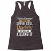 i never dreamed i would be a super cool daddy but here i am killing it Racerback Tank