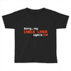 check liver light is on Toddler T-shirt