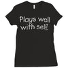 plays well with self Ladies Fitted T-Shirt