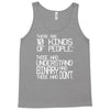 there are 10 kinds of people Tank Top