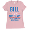 bill for first lady make blowjobs great again Ladies Fitted T-Shirt