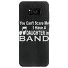 you can't scare me i have a daughter in band Samsung Galaxy S8