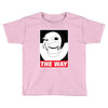 THE WAY Toddler T-shirt