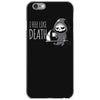 i feel like death iPhone 6/6s Case