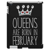 queens are born in february iPad 3 and 4 Case