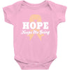 Hope Keeps Me Going Baby Bodysuit