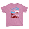Good Girl Go To Heaven Bad Girl Ride With Daryl Youth Tee