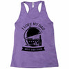 i love my dad Racerback Tank