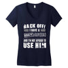 Back Off Crazy Granddad Afraid To Use Him Women's V-Neck T-Shirt
