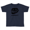 problem trollface troll face slogan internet meme t shirt2 Toddler T-shirt