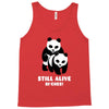Still Alive Bitches Tank Top