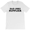 Dad Joke Supplier T-Shirt
