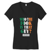 WHO THE FOOK IS THAT GUY Women's V-Neck T-Shirt