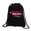 ALWAYS BEAUTIFUL Drawstring Bags