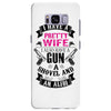 I Have a Pretty Wife I Also Have a Gun a Shovel and an Alibi Samsung Galaxy S8 Plus