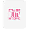 straight outta preschool Mousepad