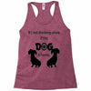 I'S NOT DRINKING ALONE IF DOG IS HOME. Racerback Tank