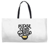 please send queso Weekender Totes