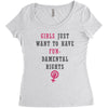 Girls Want To Have Fundamentals Rights Women's Triblend Scoop T-shirt