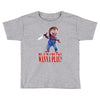 chucky funny quote ideal birthday present gift Toddler T-shirt