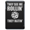 they see me rollin they hatin iPad Mini
