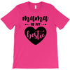 Mama is My Bestie T-Shirt