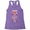 Keep Calm And Call Daryl Racerback Tank
